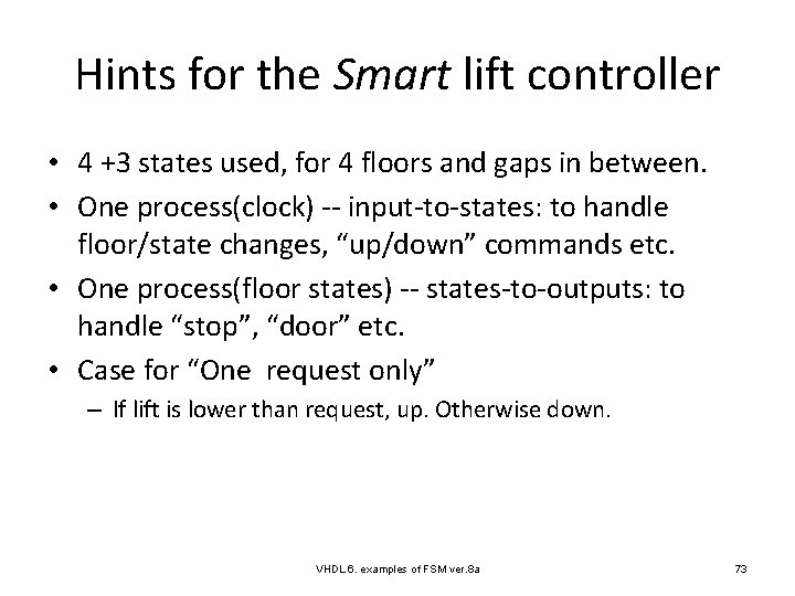 Hints for the Smart lift controller • 4 +3 states used, for 4 floors