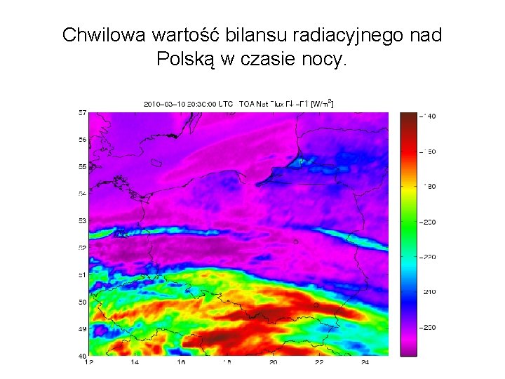 Chwilowa wartość bilansu radiacyjnego nad Polską w czasie nocy. 