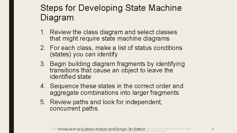 Steps for Developing State Machine Diagram 1. Review the class diagram and select classes