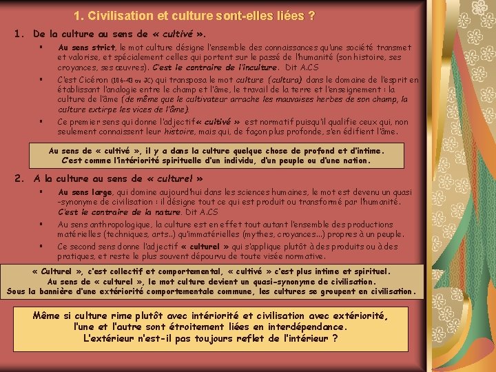 1. Civilisation et culture sont-elles liées ? 1. De la culture au sens de
