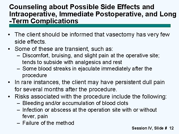 Counseling about Possible Side Effects and Intraoperative, Immediate Postoperative, and Long -Term Complications •