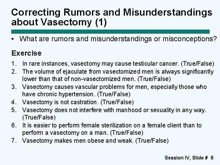 Correcting Rumors and Misunderstandings about Vasectomy (1) • What are rumors and misunderstandings or