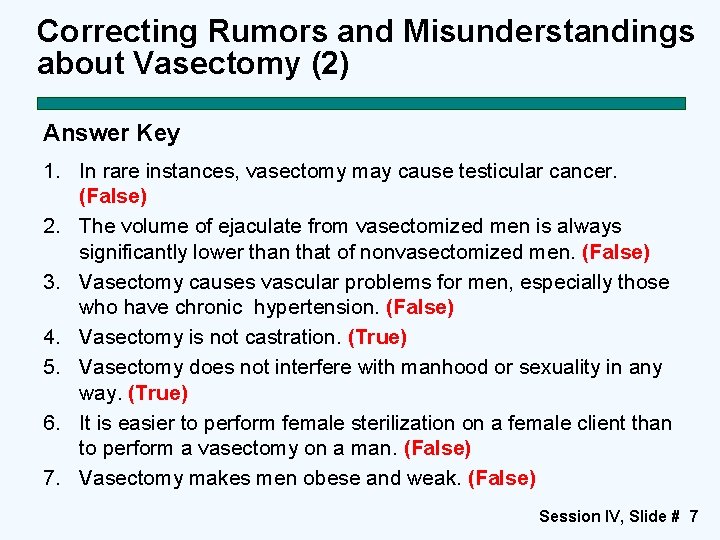 Correcting Rumors and Misunderstandings about Vasectomy (2) Answer Key 1. In rare instances, vasectomy