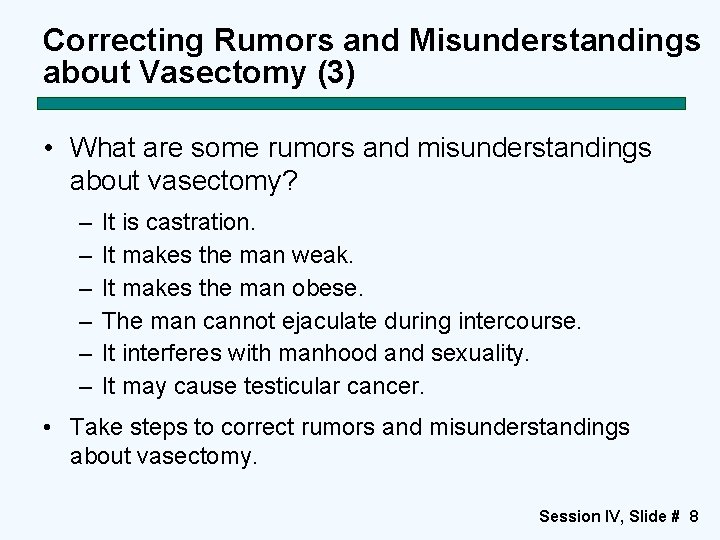 Correcting Rumors and Misunderstandings about Vasectomy (3) • What are some rumors and misunderstandings