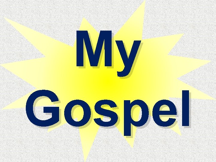 My Gospel 