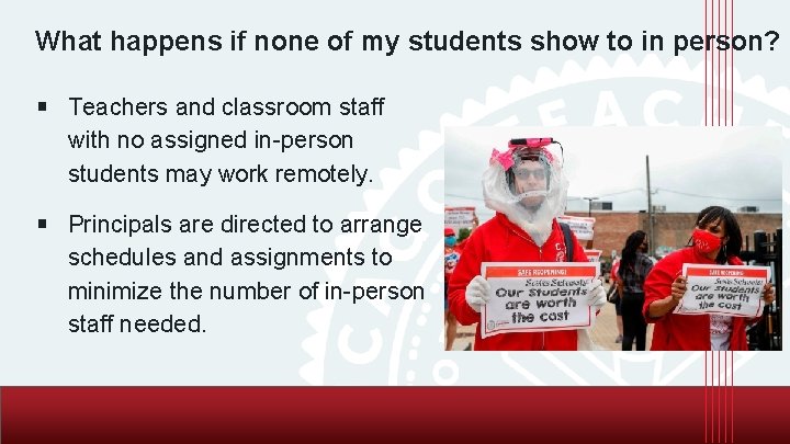 What happens if none of my students show to in person? ￭ Teachers and