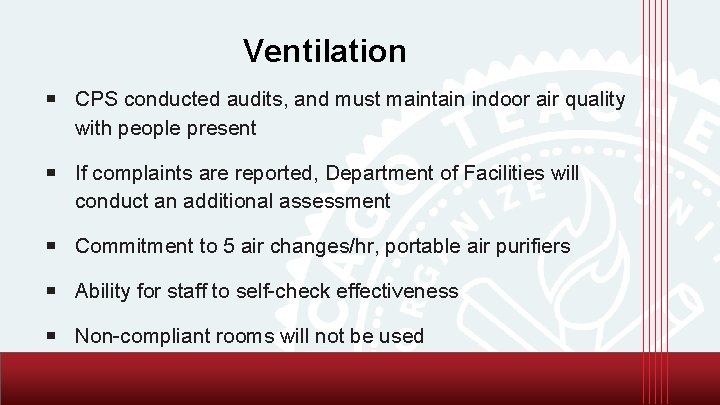 Ventilation ￭ CPS conducted audits, and must maintain indoor air quality with people present