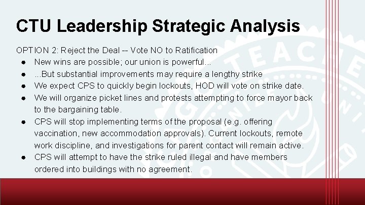 CTU Leadership Strategic Analysis OPTION 2: Reject the Deal -- Vote NO to Ratification