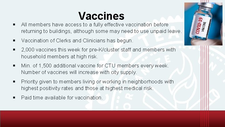 Vaccines ￭ All members have access to a fully effective vaccination before returning to
