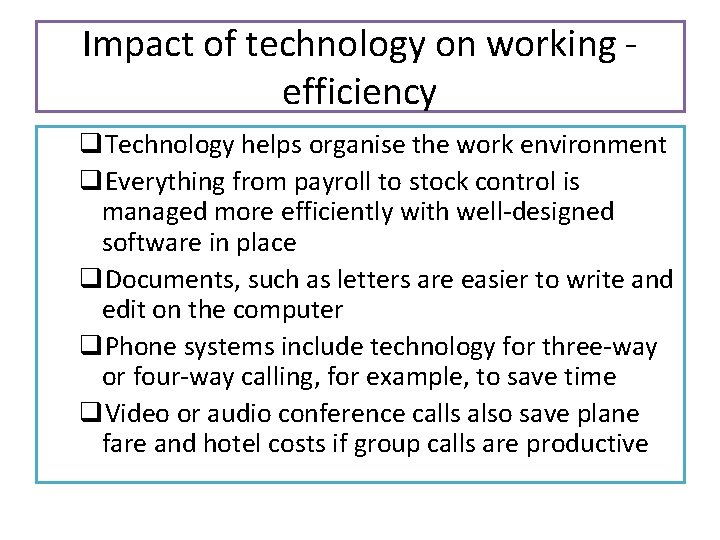 Impact of technology on working efficiency q. Technology helps organise the work environment q.