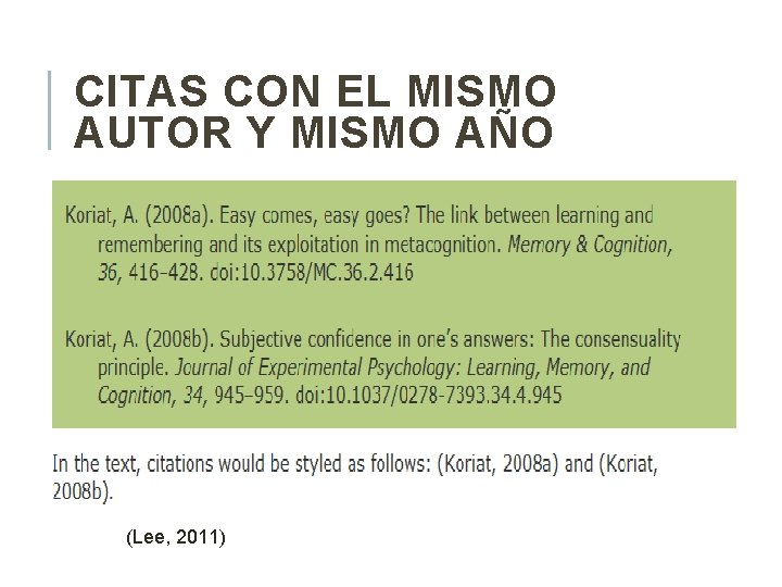 CITAS CON EL MISMO AUTOR Y MISMO AÑO (Lee, 2011) 