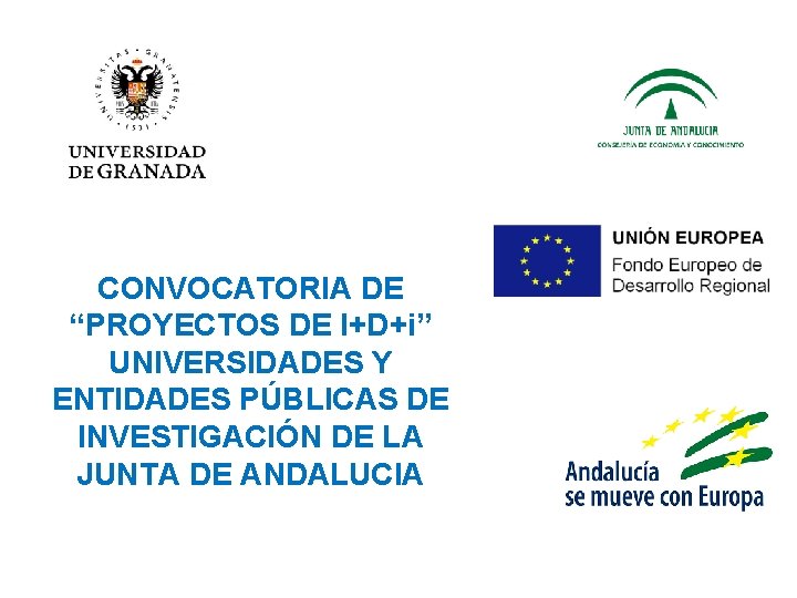 CONVOCATORIA DE PROYECTOS DE IDi UNIVERSIDADES Y ENTIDADES