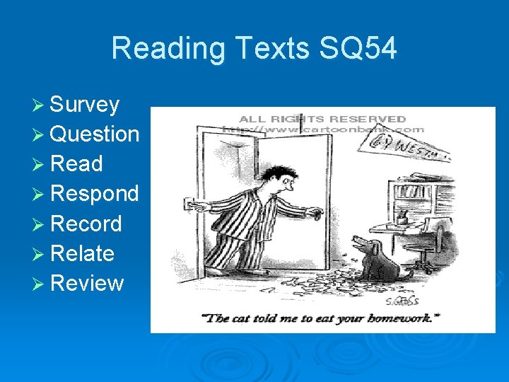 Reading Texts SQ 54 Ø Survey Ø Question Ø Read Ø Respond Ø Record