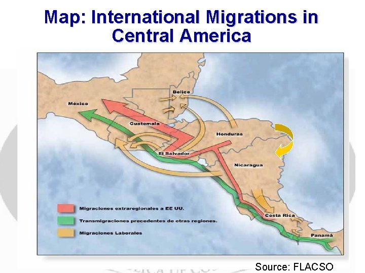 Map: International Migrations in Central America Source: FLACSO 