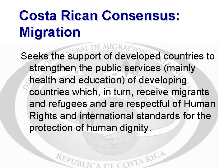 Costa Rican Consensus: Migration Seeks the support of developed countries to strengthen the public