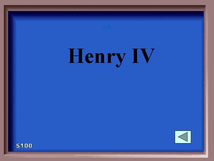 1 - 100 GO-100 A Henry IV 