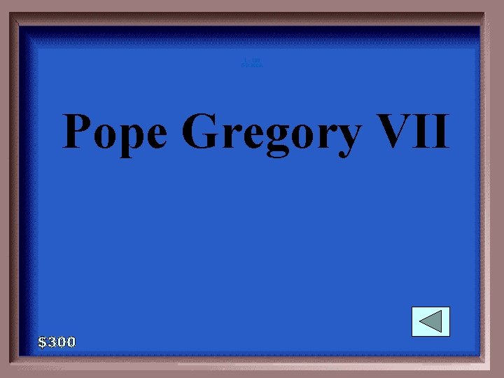 1 - 100 GO-300 A Pope Gregory VII 