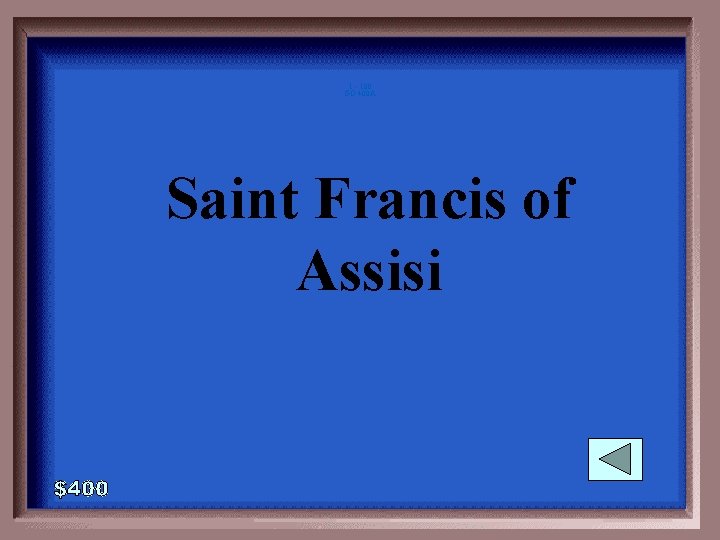 1 - 100 GO-400 A Saint Francis of Assisi 