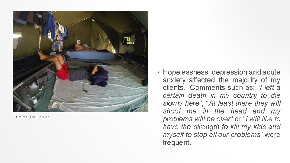 • Source: The Courier. Hopelessness, depression and acute anxiety affected the majority of • Source: The Courier. Hopelessness, depression and acute anxiety affected the majority of