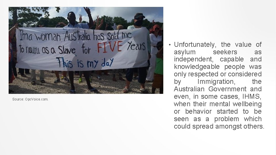 • Source: Opc. Voice. com. Unfortunately, the value of asylum seekers as independent, • Source: Opc. Voice. com. Unfortunately, the value of asylum seekers as independent,