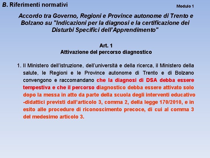 B. Riferimenti normativi Modulo 1 Accordo tra Governo, Regioni e Province autonome di Trento