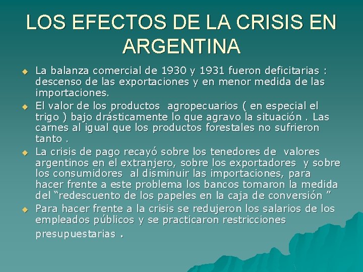 LOS EFECTOS DE LA CRISIS EN ARGENTINA u u La balanza comercial de 1930
