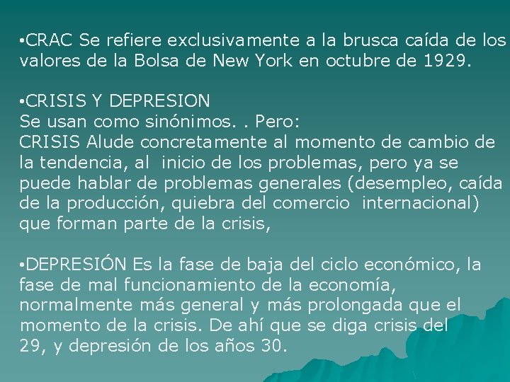  • CRAC Se refiere exclusivamente a la brusca caída de los valores de