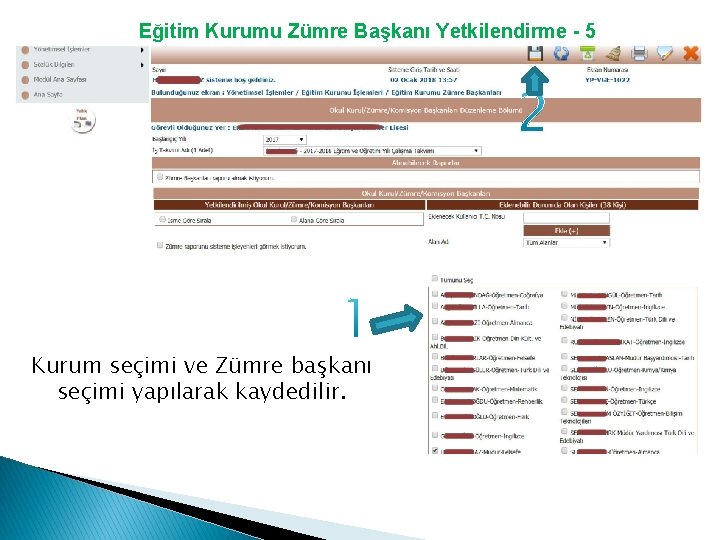 Eğitim Kurumu Zümre Başkanı Yetkilendirme - 5 Kurum seçimi ve Zümre başkanı seçimi yapılarak