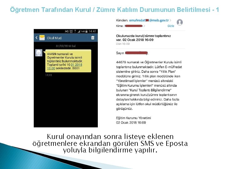 Öğretmen Tarafından Kurul / Zümre Katılım Durumunun Belirtilmesi - 1 Kurul onayından sonra listeye