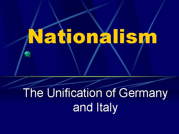 Nationalism The Unification of Germany and Italy 