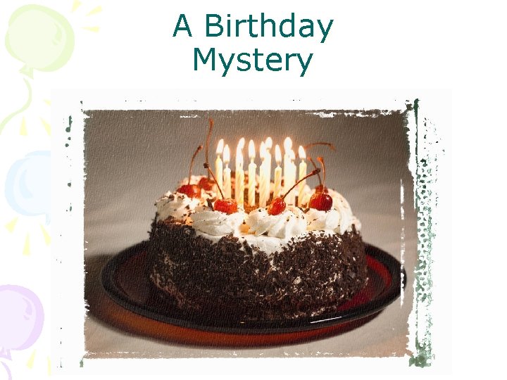 A Birthday Mystery 