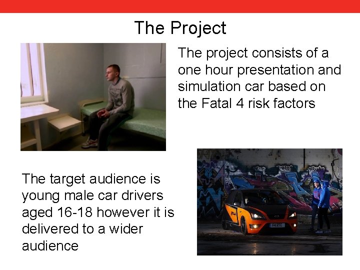 The Project The project consists of a one hour presentation and simulation car based