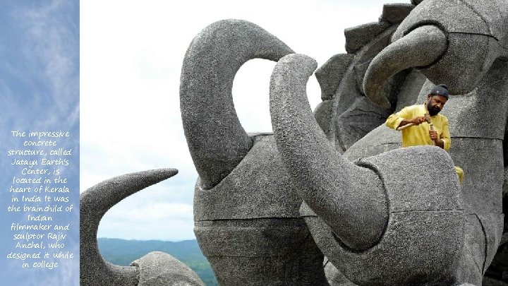 The impressive concrete structure, called Jatayu Earth's Center, is located in the heart of