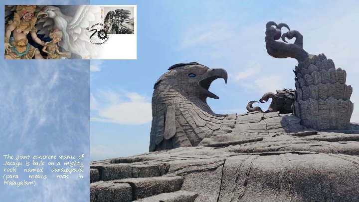 The giant concrete statue of Jatayu is built on a mighty rock named Jatayupara