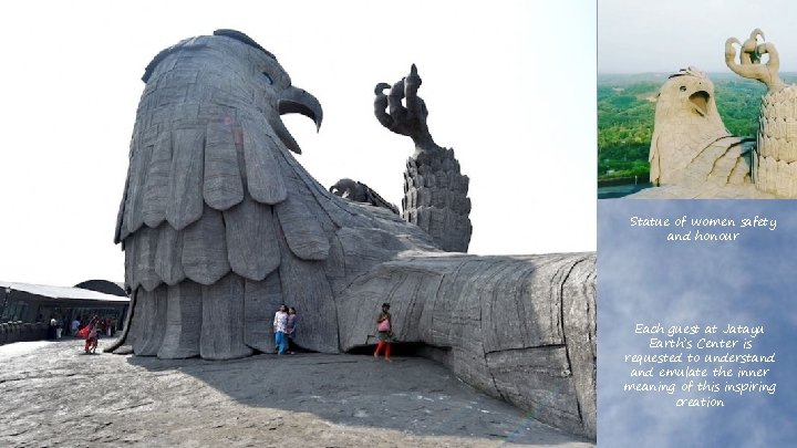 Statue of women safety and honour Each guest at Jatayu Earth’s Center is requested