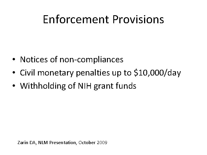 Enforcement Provisions • Notices of non-compliances • Civil monetary penalties up to $10, 000/day