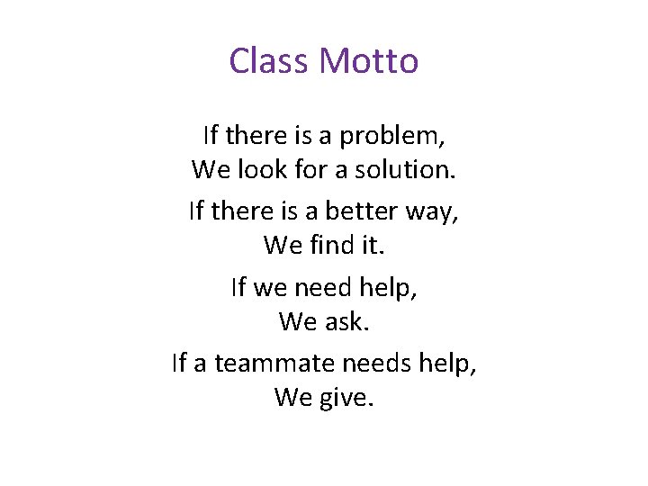 Class Motto If there is a problem, We look for a solution. If there