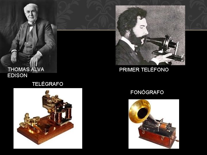 THOMAS ALVA EDISON PRIMER TELÉFONO TELÉGRAFO FONÓGRAFO 