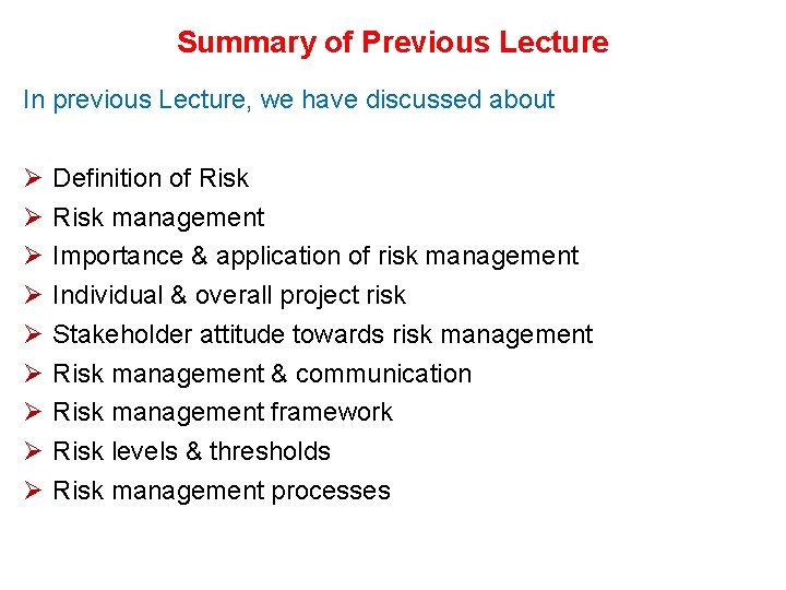 Summary of Previous Lecture In previous Lecture, we have discussed about Ø Ø Ø