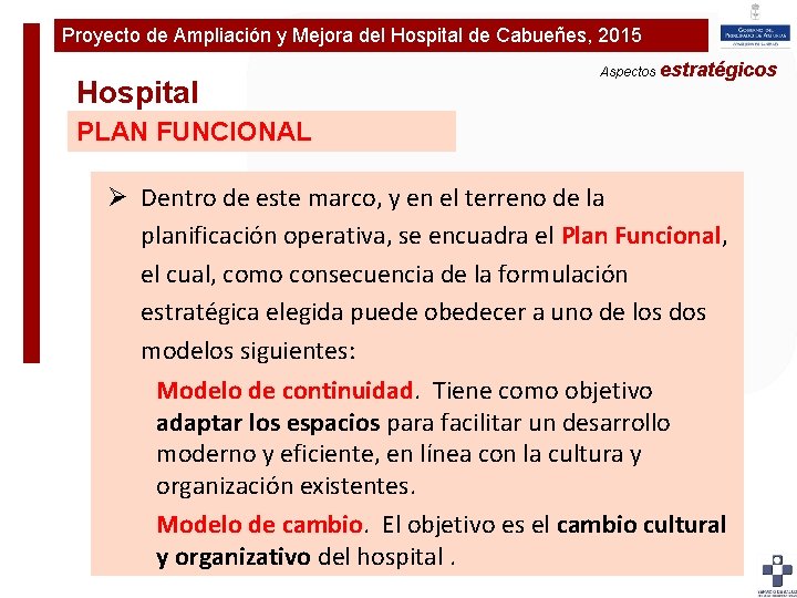 Proyecto de Ampliación y Mejora del Hospital de Cabueñes, 2015 Plan de Ampliaciónestratégicos y