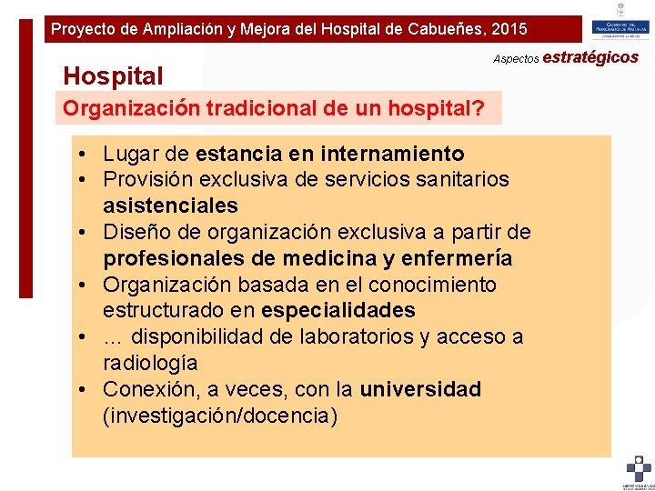 Proyecto de Ampliación y Mejora del Hospital de Cabueñes, 2015 Plan de Ampliaciónestratégicos y