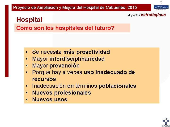 Proyecto de Ampliación y Mejora del Hospital de Cabueñes, 2015 Plan de Ampliaciónestratégicos y