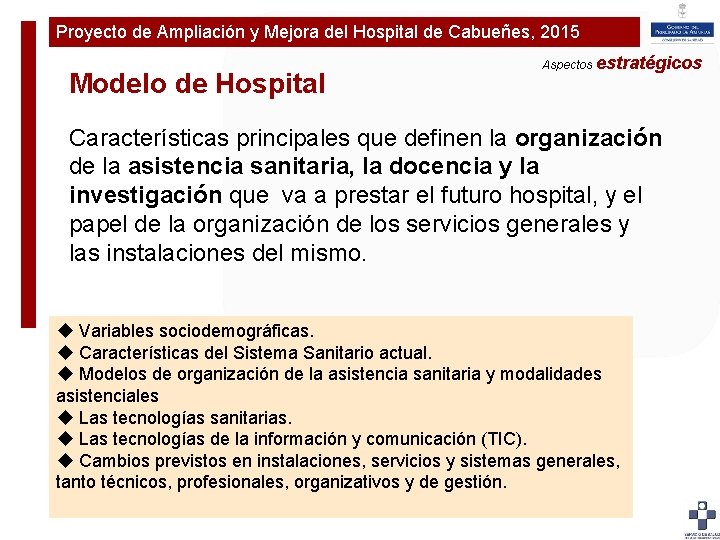 Proyecto de Ampliación y Mejora del Hospital de Cabueñes, 2015 Plan de Ampliaciónestratégicos y