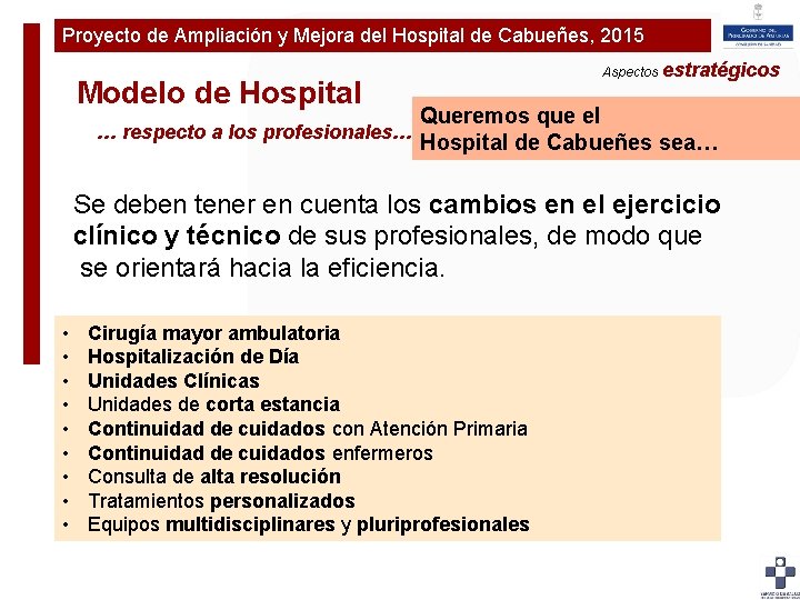 Proyecto de Ampliación y Mejora del Hospital de Cabueñes, 2015 Plan de Ampliaciónestratégicos y