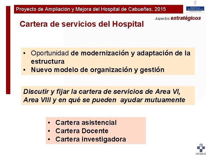 Proyecto de Ampliación y Mejora del Hospital de Cabueñes, 2015 Plan de Ampliaciónestratégicos y