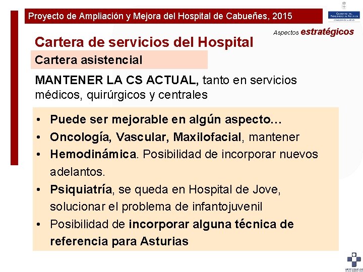 Proyecto de Ampliación y Mejora del Hospital de Cabueñes, 2015 Plan de Ampliaciónestratégicos y
