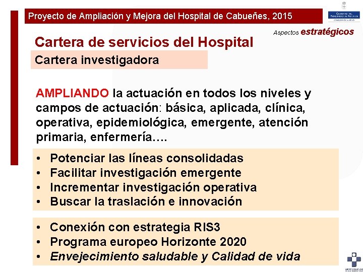 Proyecto de Ampliación y Mejora del Hospital de Cabueñes, 2015 Plan de Ampliaciónestratégicos y