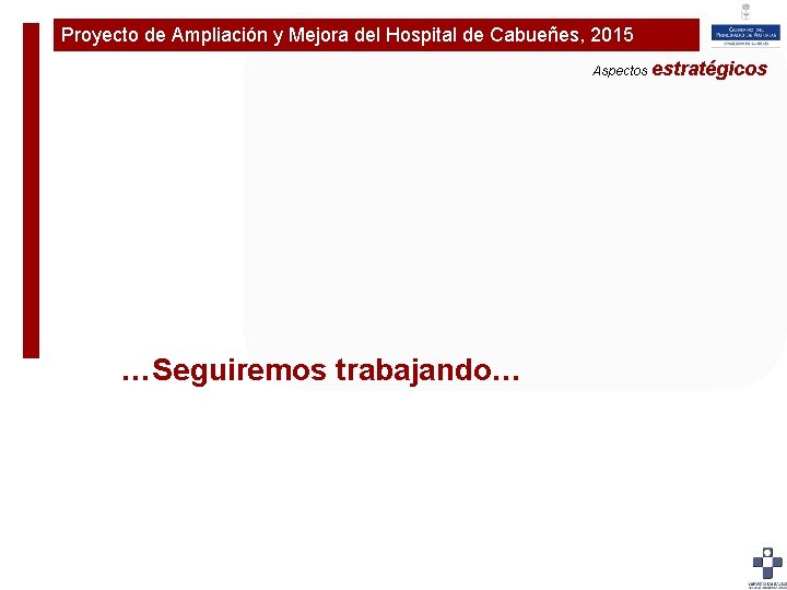 Proyecto de Ampliación y Mejora del Hospital de Cabueñes, 2015 Plan de Ampliaciónestratégicos y