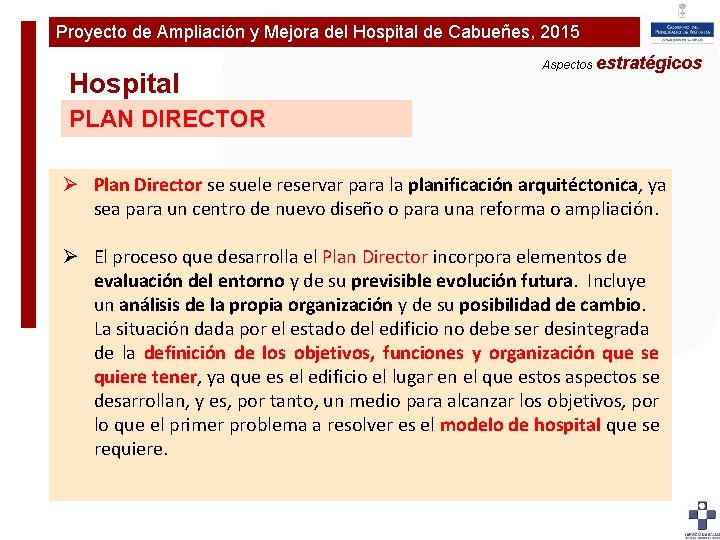 Proyecto de Ampliación y Mejora del Hospital de Cabueñes, 2015 Plan de Ampliaciónestratégicos y