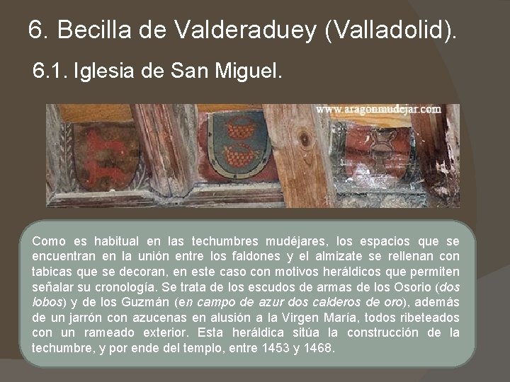 6. Becilla de Valderaduey (Valladolid). 6. 1. Iglesia de San Miguel. Como es habitual